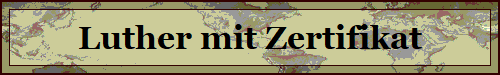 Luther mit Zertifikat