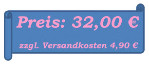 Preis: 32,00 Euro zzgl. Versandkosten 4,90 Euro